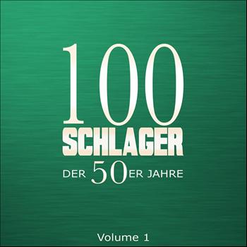 Various Artists - 100 Schlager der 50er Jahre, Vol. 1