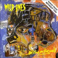 Wild Ones - Writing On the Wall