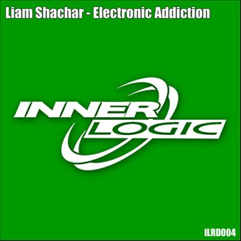 Liam Shachar - Electronic Addiction