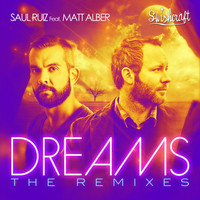 Saul Ruiz - Dreams - The Remixes (feat. Matt Alber)