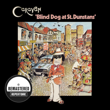Caravan - Blind Dog at St. Dunstans (Remastered)