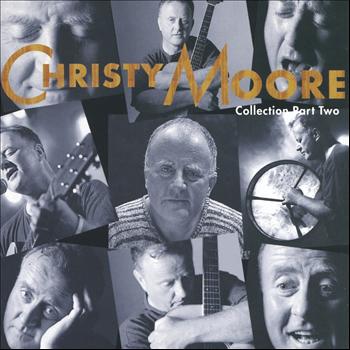 Christy Moore - Collection Part Two