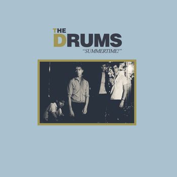 The Drums - Summertime!