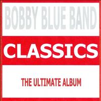 Bobby Blue Band - Classics - Bobby Blue Band