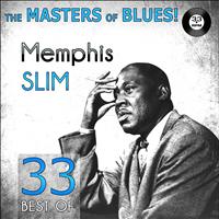 Memphis Slim - The Masters of Blues! (33 Best of Memphis Slim)