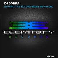 DJ Borra - Beyond The Skyline (Makes Me Wonder)
