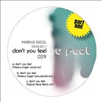 Markus Engel - Don't You Feel Part1