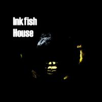 Inkfish - House