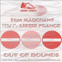 Tom Marchant feat. Lizzie France - Out Of Bounds