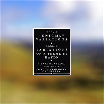 The London Symphony Orchestra|Pierre Monteux - Elgar: Variations On an Original Theme, Op. 36 "Enigma Variations"  - Brahms: Variations On a Theme by Haydn, Op. 56a
