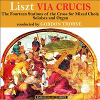 B.B.C. Northern Singers with Francis Jackson and Gordon Thorne - Liszt: Via Crucis - The Fourteen Stations of the Cross for Mixed Choir, Soloists and Organ (Remastered)