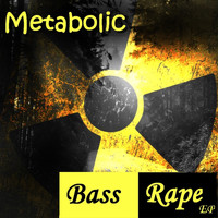 Metabolic - Bass Rape