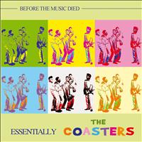 The Coasters - The Essential Coasters: Before the Music Died