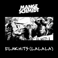 Mange Schmidt - Flakhits (lalala)