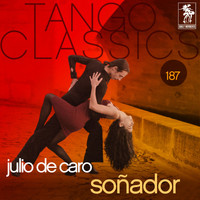 Julio De Caro - Tango Classics 187: Soñador