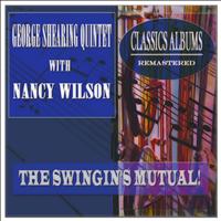 George Shearing Quintet, Nancy Wilson - The Swingin's Mutual!