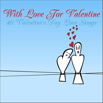 Various Artists - With Love for Valentine (40 Valentine`s Day Love Songs)