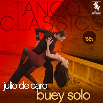 Julio De Caro - Tango Classics 195: Buey Solo