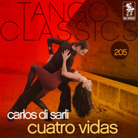 Carlos Di Sarli - Tango Classics 205: Cuatro Vidas