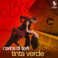 Carlos Di Sarli - Tango Classics 206: Tinta Verde