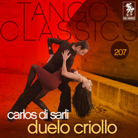Carlos Di Sarli - Tango Classics 207: Duelo Criollo