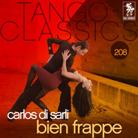 Carlos Di Sarli - Tango Classics 208: Bien Frappe