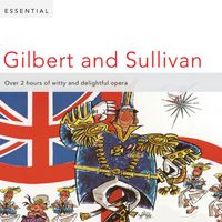 Sir Malcolm Sargent - Essential Gilbert & Sullivan
