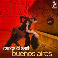 Carlos Di Sarli - Tango Classics 211: Buenos Aires