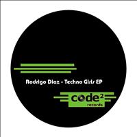 Rodrigo Diaz - Techno Girls EP