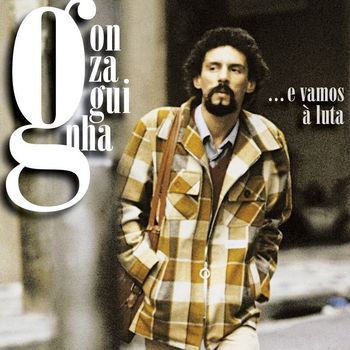 Gonzaguinha - E Vamos a Luta (Best Of)