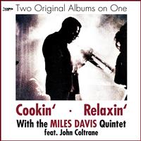 Miles Davis Quintet - Cookin', Relaxin' (Two Original Albums On One)