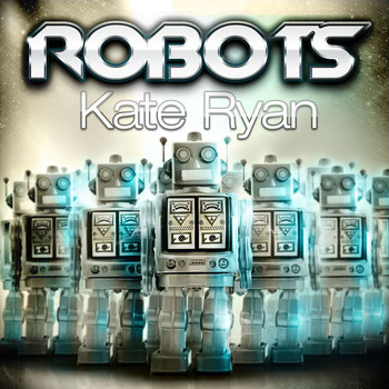 Kate Ryan - Robots