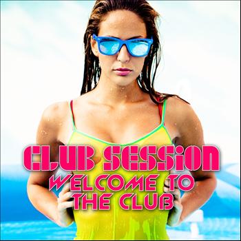 Various Artists - Club Session (Welcome to the Club, Vol. 3)
