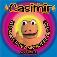 Casimir - Casimir: Le karaoké des monstres gentils, vol. 2