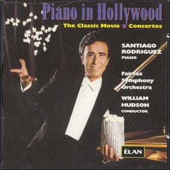 Santiago Rodriguez - Piano In Hollywood: Classic Movie Concertos
