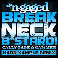 Cally Gage & Gammer - Breakneck Bastard (Hard Xample Remix)