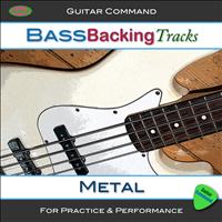Guitar Command Backing Tracks - Bass Backing Tracks - Metal: Improvise Bass Solos and Create Your Own Bass Lines