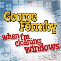 George Formby - When I'm Cleaning Windows