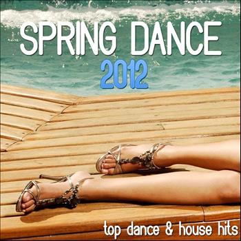 Various Artists - Spring Dance 2012 (Top Dance & House Hits)