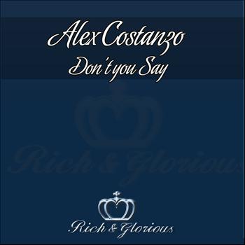 Alex Costanzo - Don't You Say