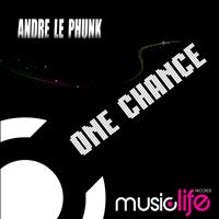Andre Le Phunk - One Chance