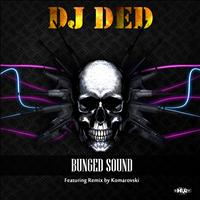 Dj Ded - Bunged Sound (Explicit)