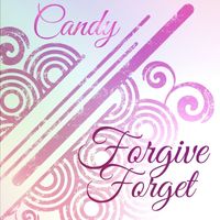 Candy - Forgive Forget