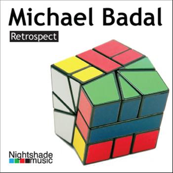 Michael Badal - Retrospect
