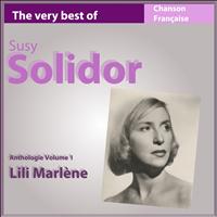 Suzy Solidor - The Very Best of Suzy Solidor: Lili Marlène (Anthologie, vol. 1)
