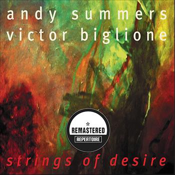 Andy Summers  & Victor Biglione - Strings Of Desire (Remastered)