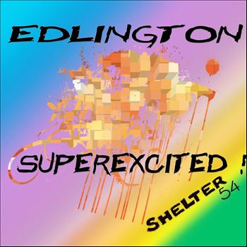 Edlington - Superexcited!