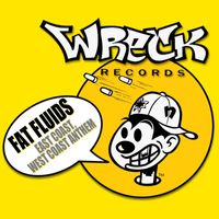 Fat Fluids - East Coast - West Coast Anthem
