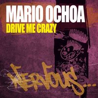 Mario Ochoa - Drive Me Crazy