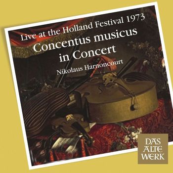 Nikolaus Harnoncourt - Concentus Musicus -  Live at the Holland Festival, 1973